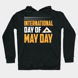 International Day Of May Day Funny Hoodie